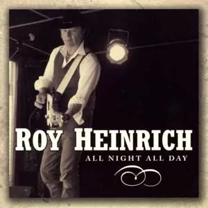 Roy Heinrich - All Night; All Day