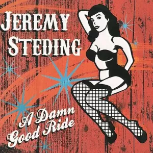 Jeremy Steding - A Damn Good Ride
