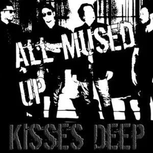 All Mused Up - Kisses Deep