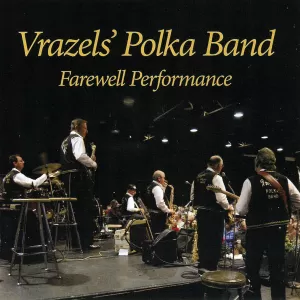 Vrazels' Polka Band - Farewell Performance