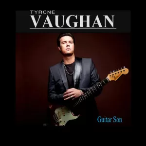Tyrone Vaughan - Guitar Son