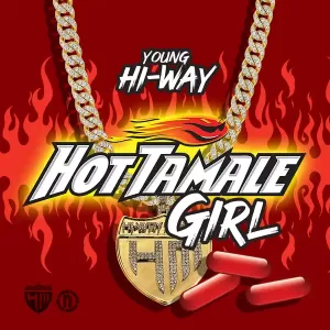 Young Hi-Way - Hot Tamale Girl