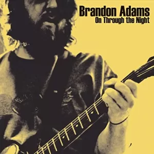 Brandon Adams - On Through The Night