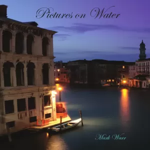 Mark Warr - Pictures on Water