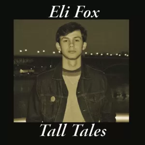 Eli Fox - Tall Tales
