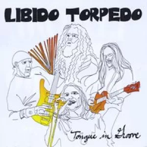 Libido Torpedo - Tongue In Groove